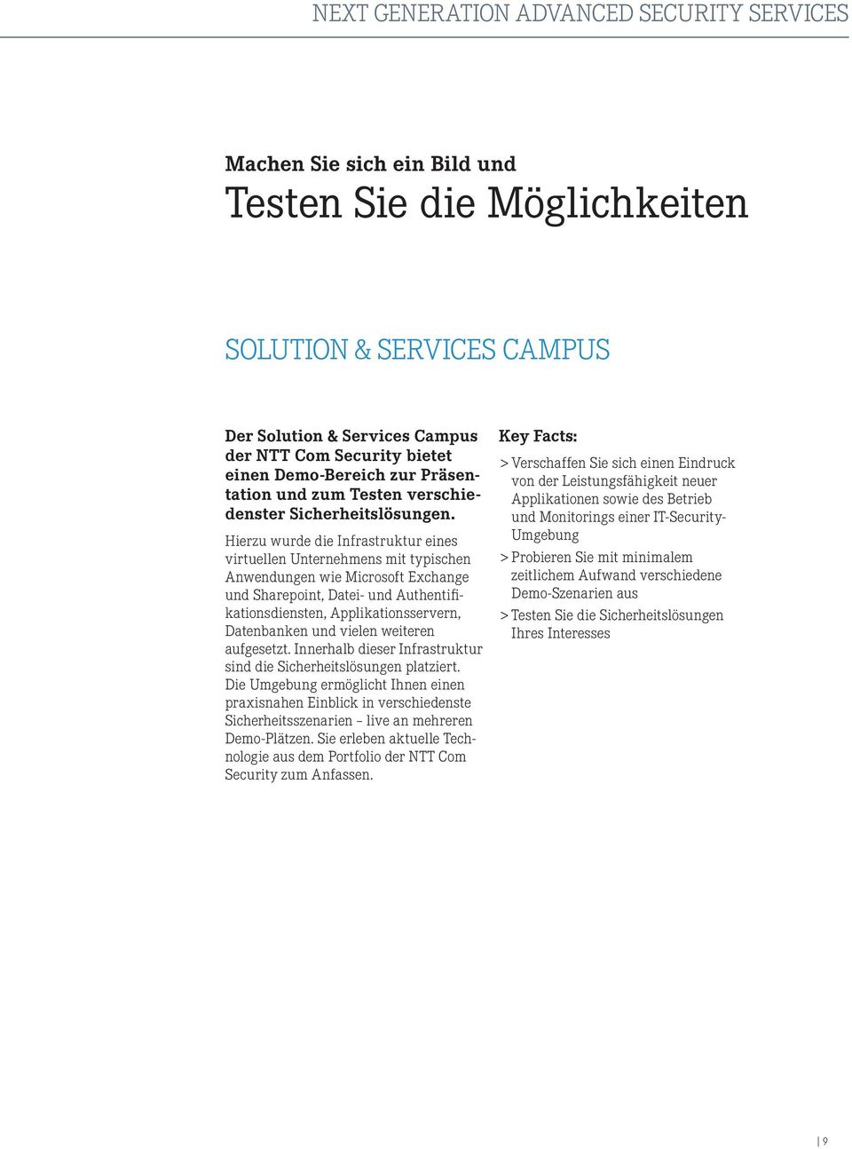 Hø ø ÅÇÈøúÈøÇ virtuellen Unternehmens mit typischen Anwendungen wie Microsoft Exchange und Sharepoint, Datei- und Authentifikationsdiensten, Applikationsservern, Datenbanken und vielen weiteren