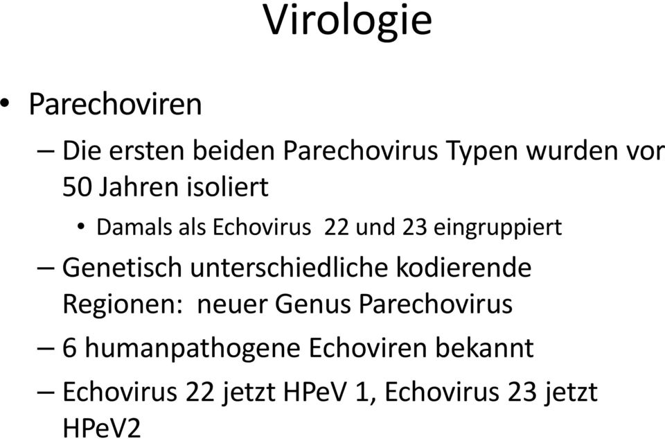 unterschiedliche kodierende Regionen: neuer Genus Parechovirus 6