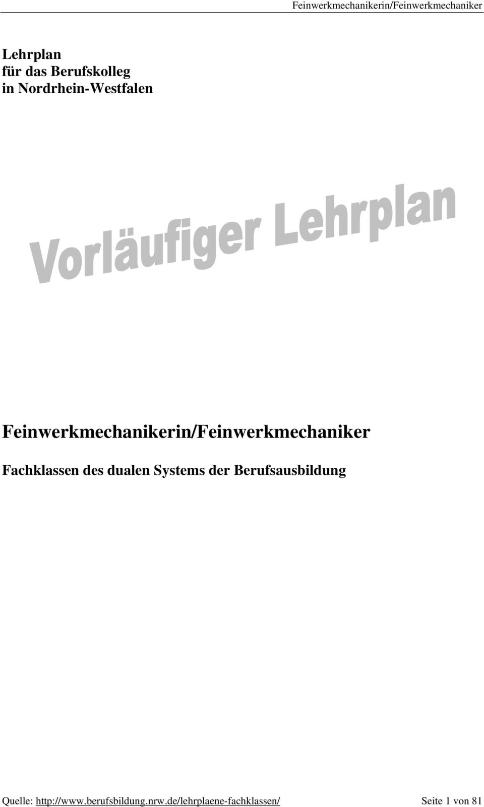 dualen Systems der Berufsausbildung Quelle: http://www.