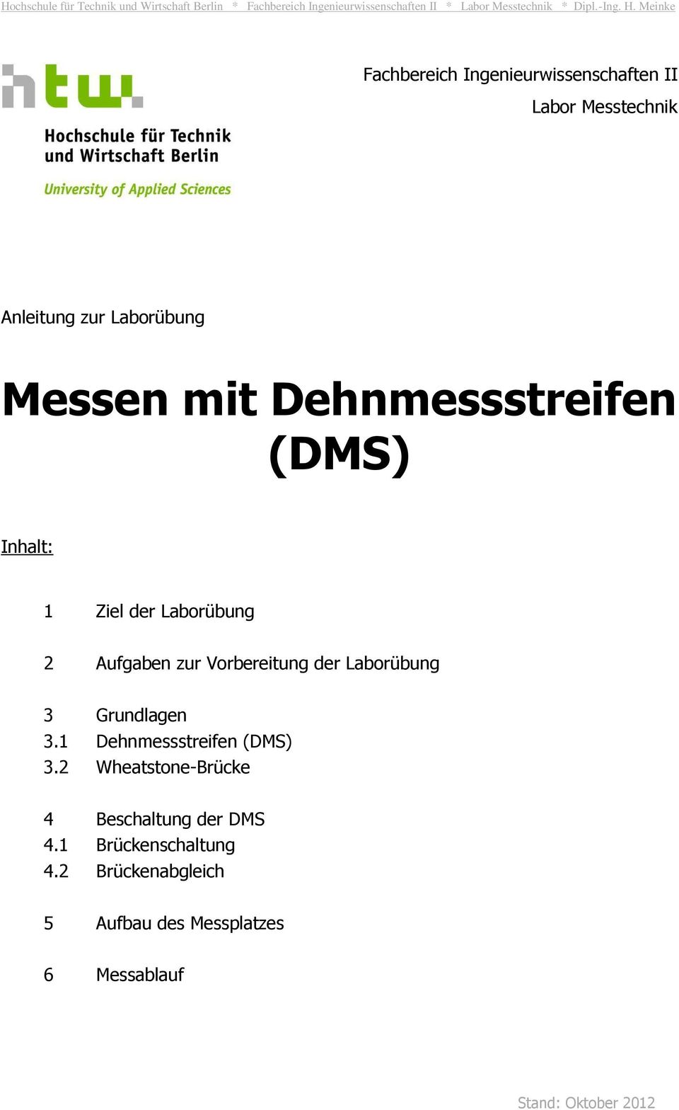 Laborübung 3 Grundlagen 3.1 Dehnmessstreifen (DMS) 3.