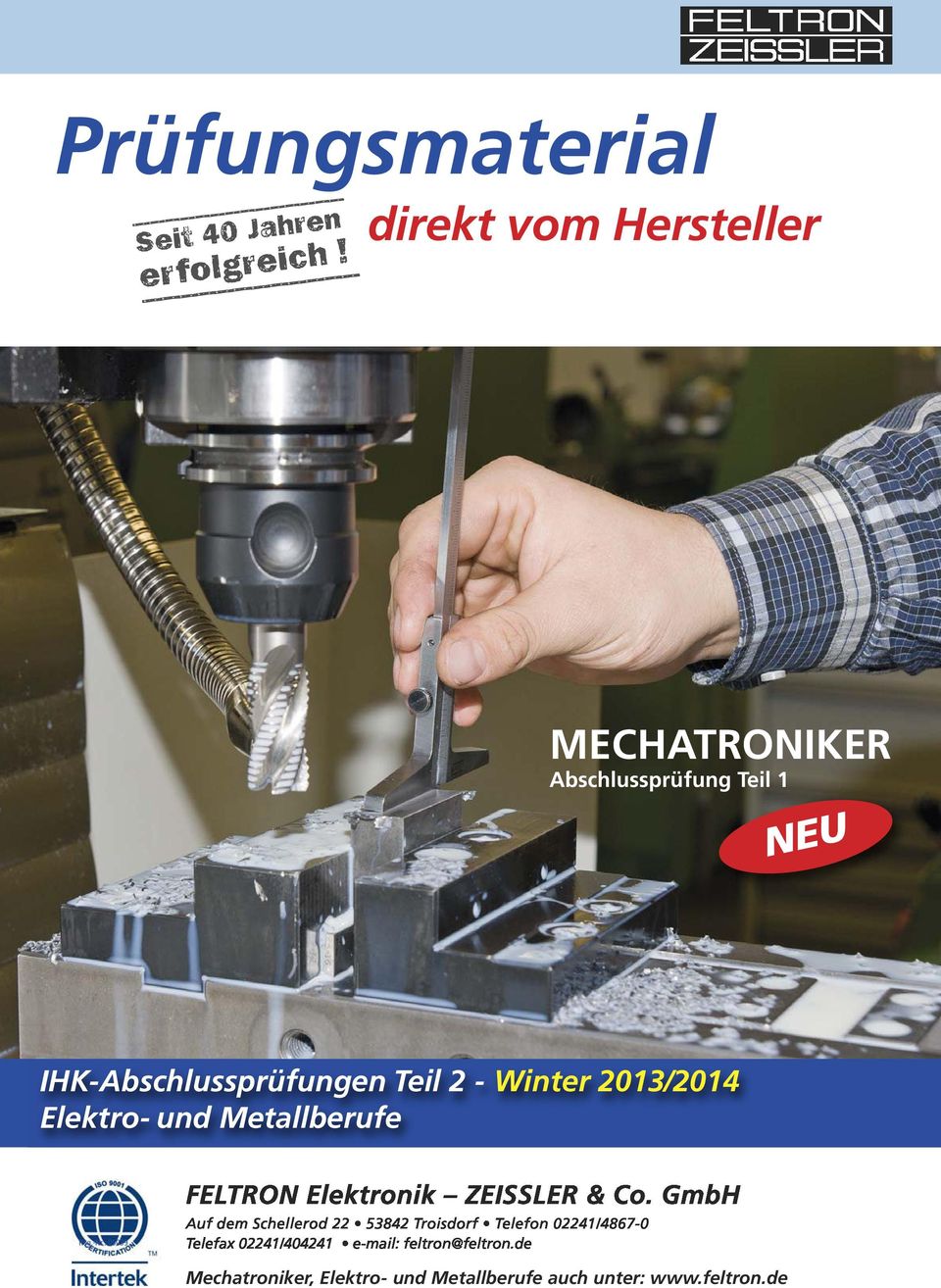 2013/2014 Elektro- und Metallberufe Reg.-Nr.: 05039 FELTRON Elektronik ZEISSLER & Co.