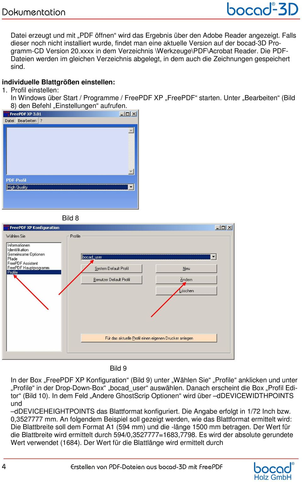 Profil einstellen: In Windows über Start / Programme / FreePDF XP FreePDF starten. Unter Bearbeiten (Bild 8) den Befehl Einstellungen aufrufen.