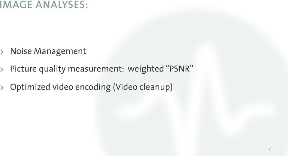 measurement: weighted PSNR >