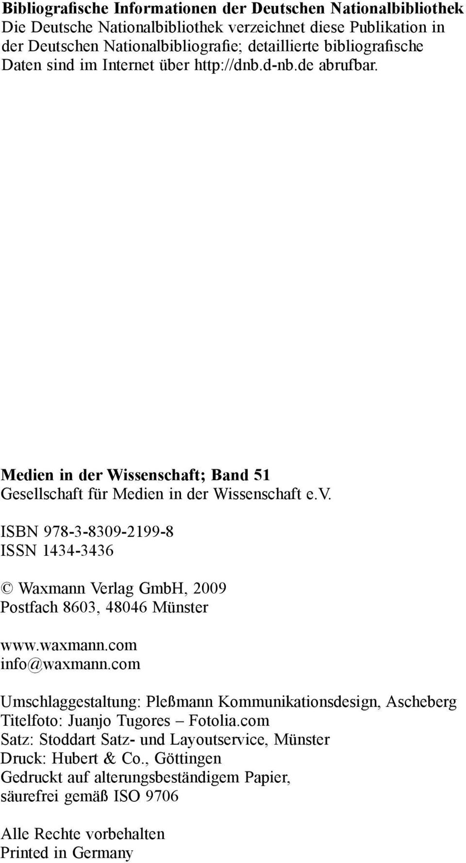 ISBN 978-3-8309-2199-8 ISSN 1434-3436 Waxmann Verlag GmbH, 2009 Postfach 8603, 48046 Münster www.waxmann.com info@waxmann.