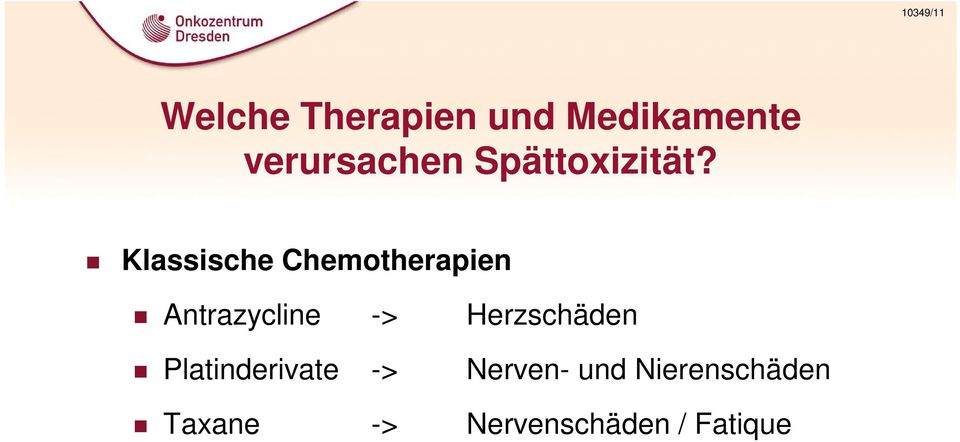Klassische Chemotherapien Antrazycline ->