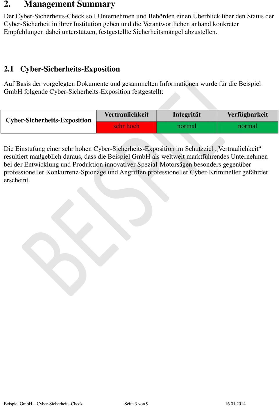 1 Cyber-Sicherheits-Exposition Auf Basis der vorgelegten Dokumente und gesammelten Informationen wurde für die Beispiel GmbH folgende Cyber-Sicherheits-Exposition festgestellt: