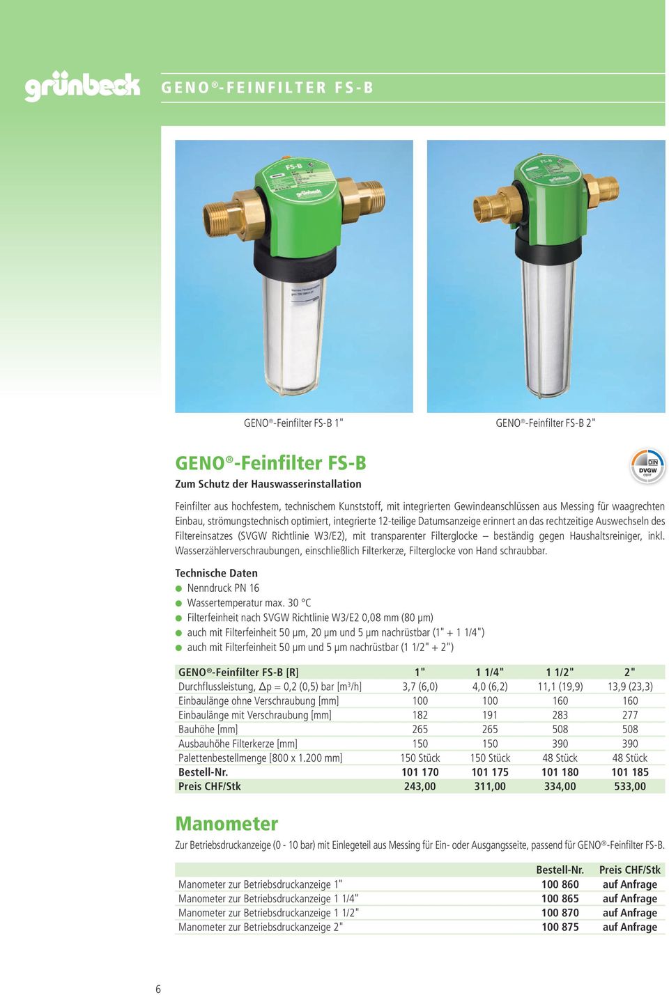 W3/E2), mit transparenter Filterglocke beständig gegen Haushaltsreiniger, inkl. Wasserzählerverschraubungen, einschließlich Filterkerze, Filterglocke von Hand schraubbar.