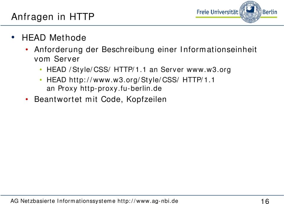 org HEAD http://www.w3.org/style/css/ HTTP/1.1 an Proxy http-proxy.fu-berlin.