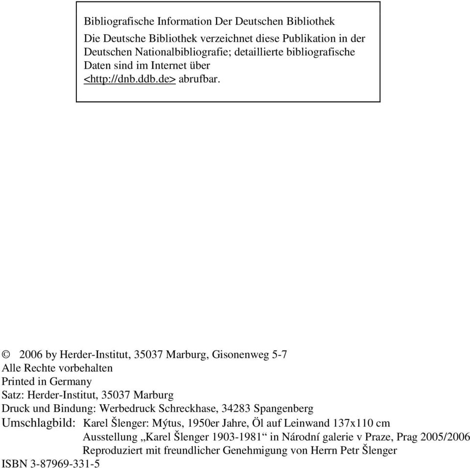 2006 by Herder-Institut, 35037 Marburg, Gisonenweg 5-7 Alle Rechte vorbehalten Printed in Germany Satz: Herder-Institut, 35037 Marburg Druck und Bindung: Werbedruck