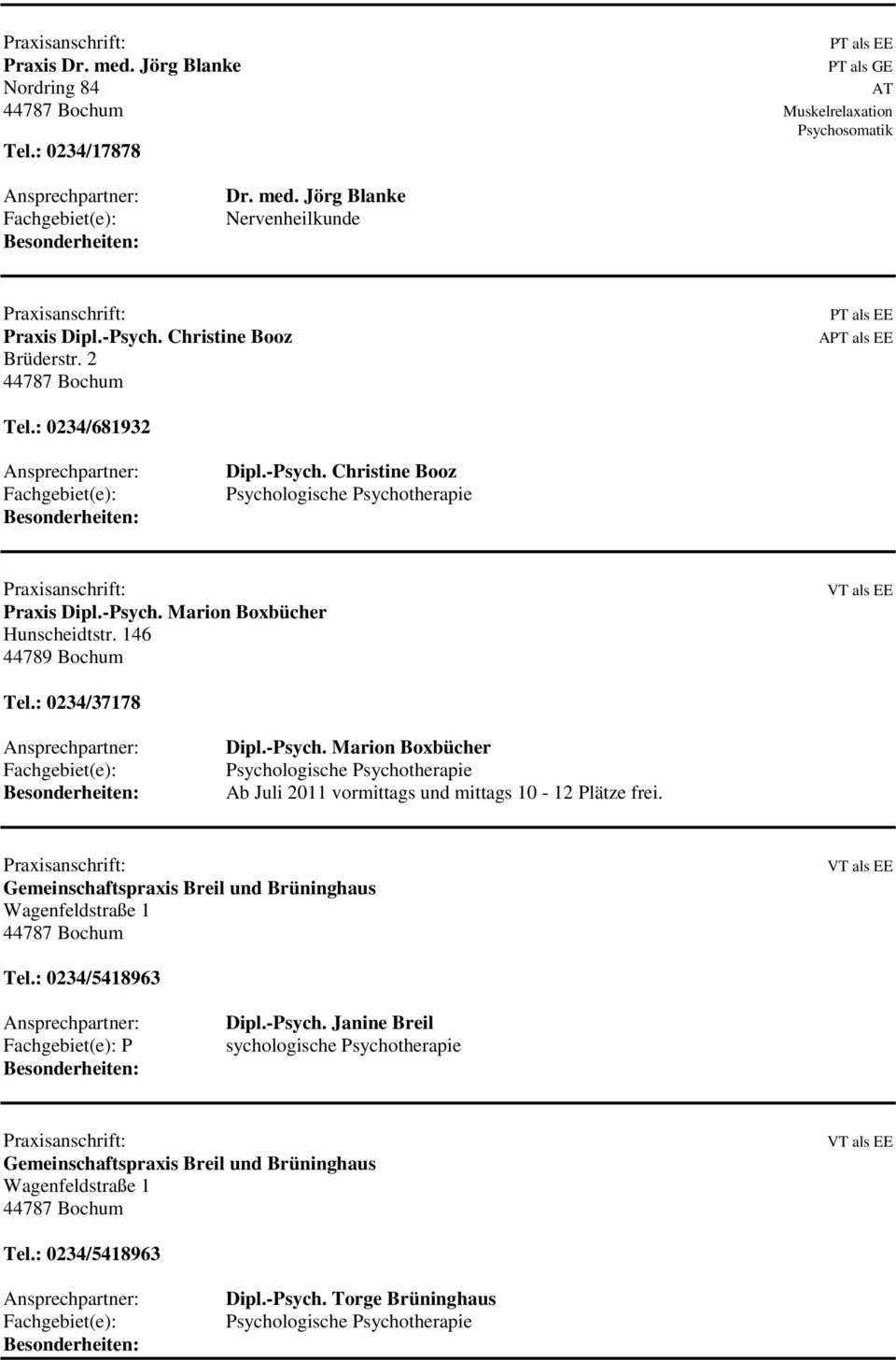 Gemeinschaftspraxis Breil und Brüninghaus Wagenfeldstraße 1 Tel.: 0234/5418963 P Dipl.-Psych.