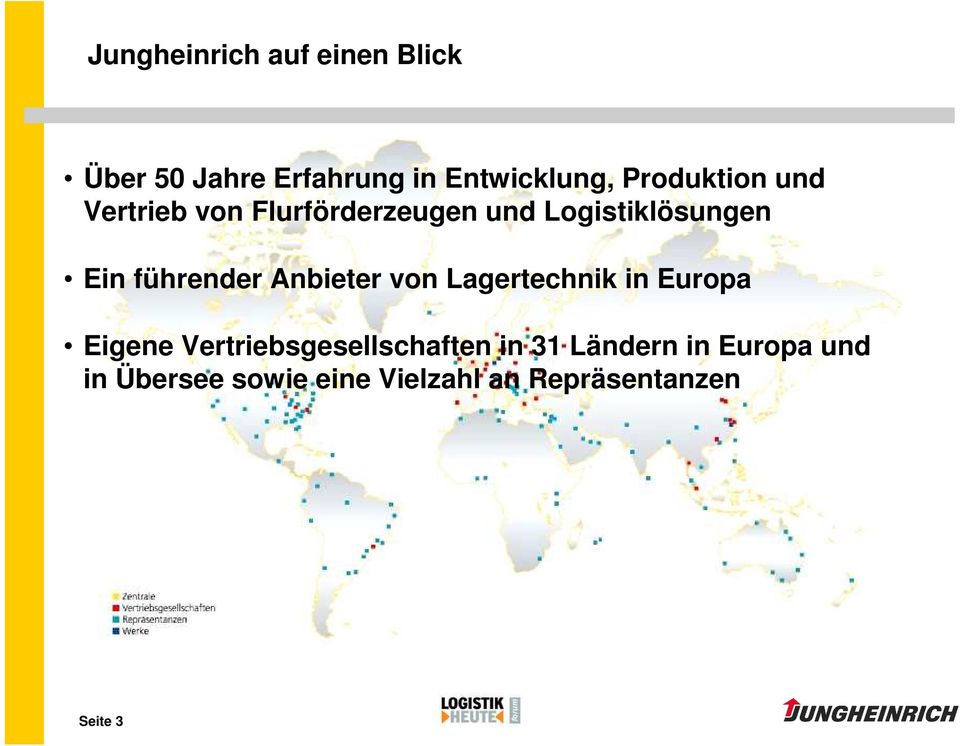 führender Anbieter von Lagertechnik in Europa Eigene