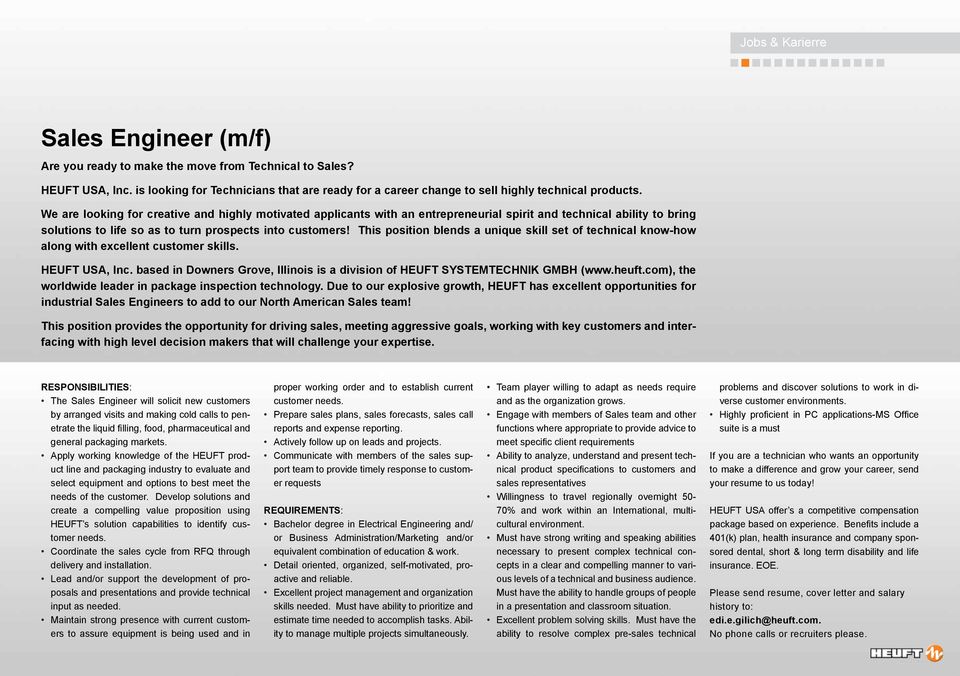 This position blends a unique skill set of technical know-how along with excellent customer skills. HEUFT USA, Inc. based in Downers Grove, Illinois is a division of HEUFT Systemtechnik GmbH (www.