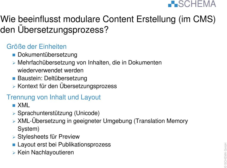 Baustein: Deltübersetzung Kontext für den Übersetzungsprozess Trennung von Inhalt und Layout XML Sprachunterstützung