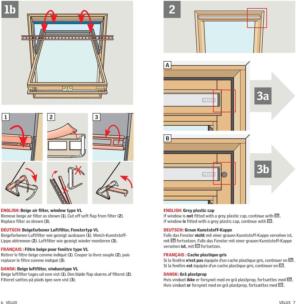 Français : Filtre beige pour fenêtre type VL Retirer le filtre beige comme indiqué (1). Couper la lèvre souple (2), puis replacer le filtre comme indiqué (3).