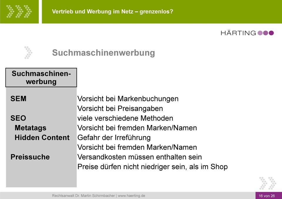 Irreführung Vorsicht bei fremden Marken/Namen Preissuche Versandkosten müssen enthalten sein Preise