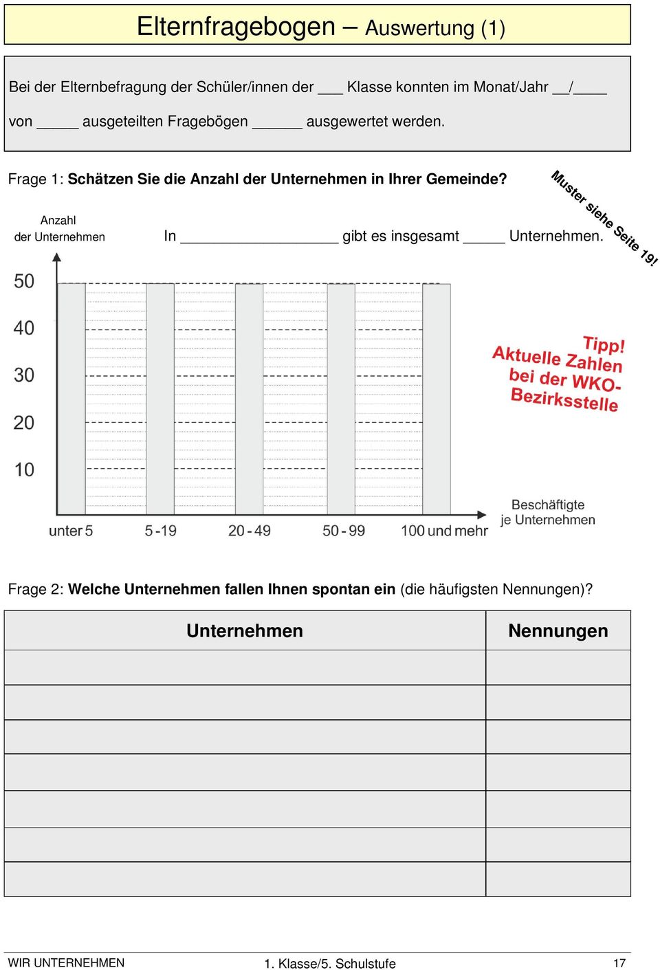 Muster siehe Seite 19! Anzahl der Unternehmen In gibt es insgesamt Unternehmen.