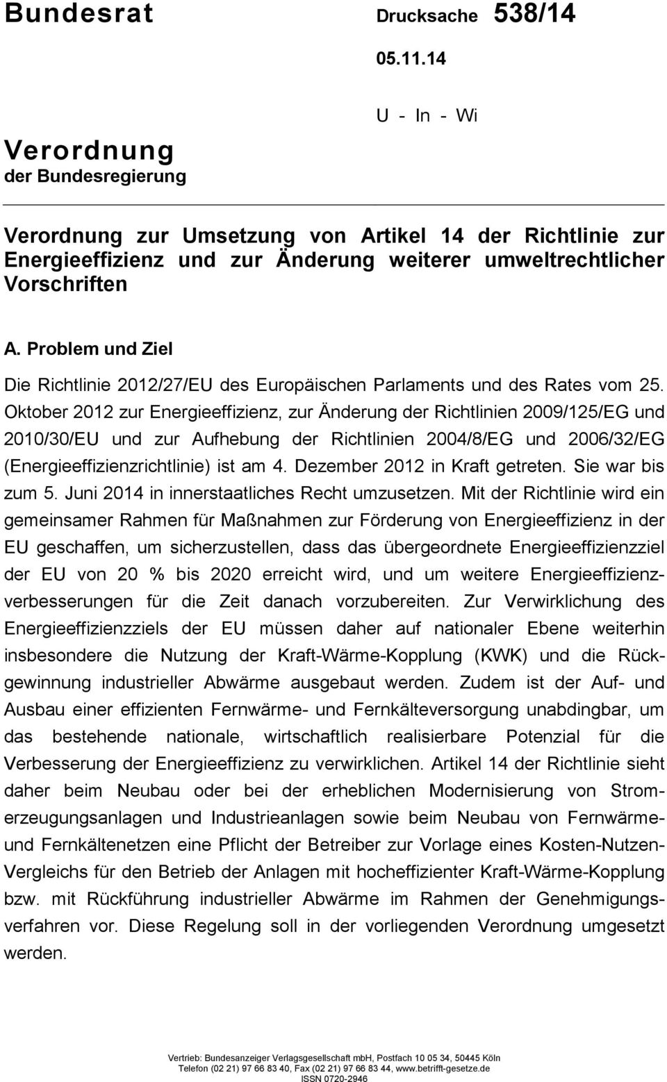 Problem und Ziel Die Richtlinie 2012/27/EU des Europäischen Parlaments und des Rates vom 25.
