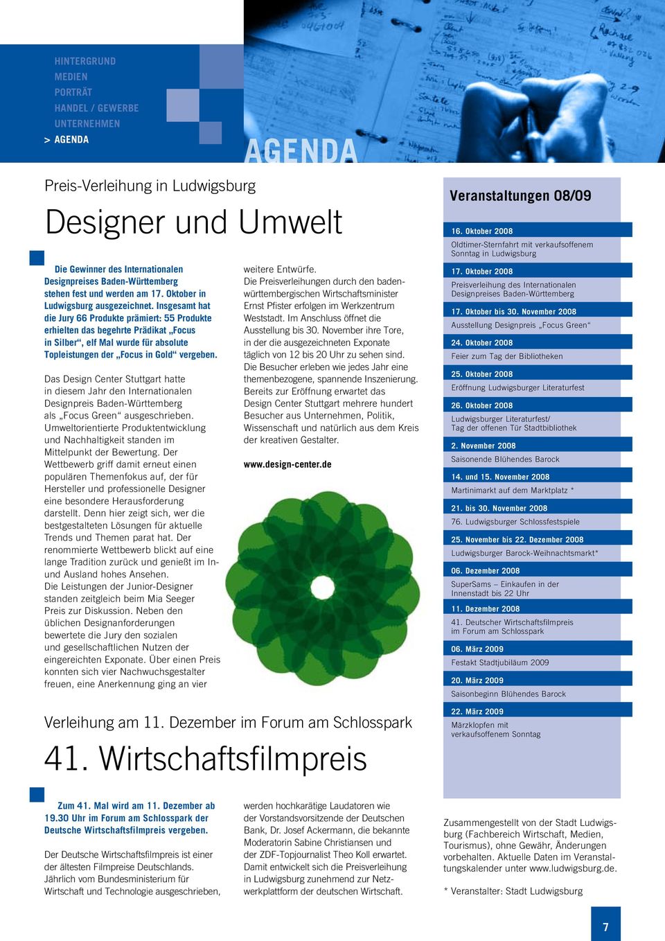 Das Design Center Stuttgart hatte in diesem Jahr den Internationalen Designpreis Baden-Württemberg als Focus Green ausgeschrieben.