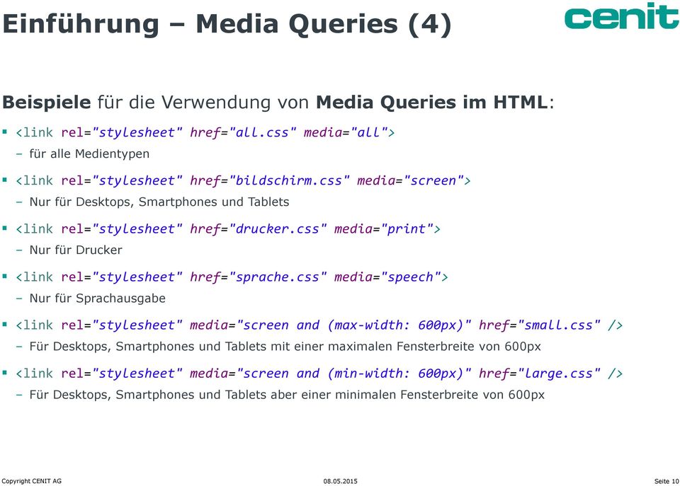 css" media="print"> Nur für Drucker <link rel="stylesheet" href="sprache.