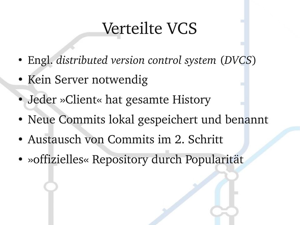 notwendig Jeder»Client«hat gesamte History Neue Commits