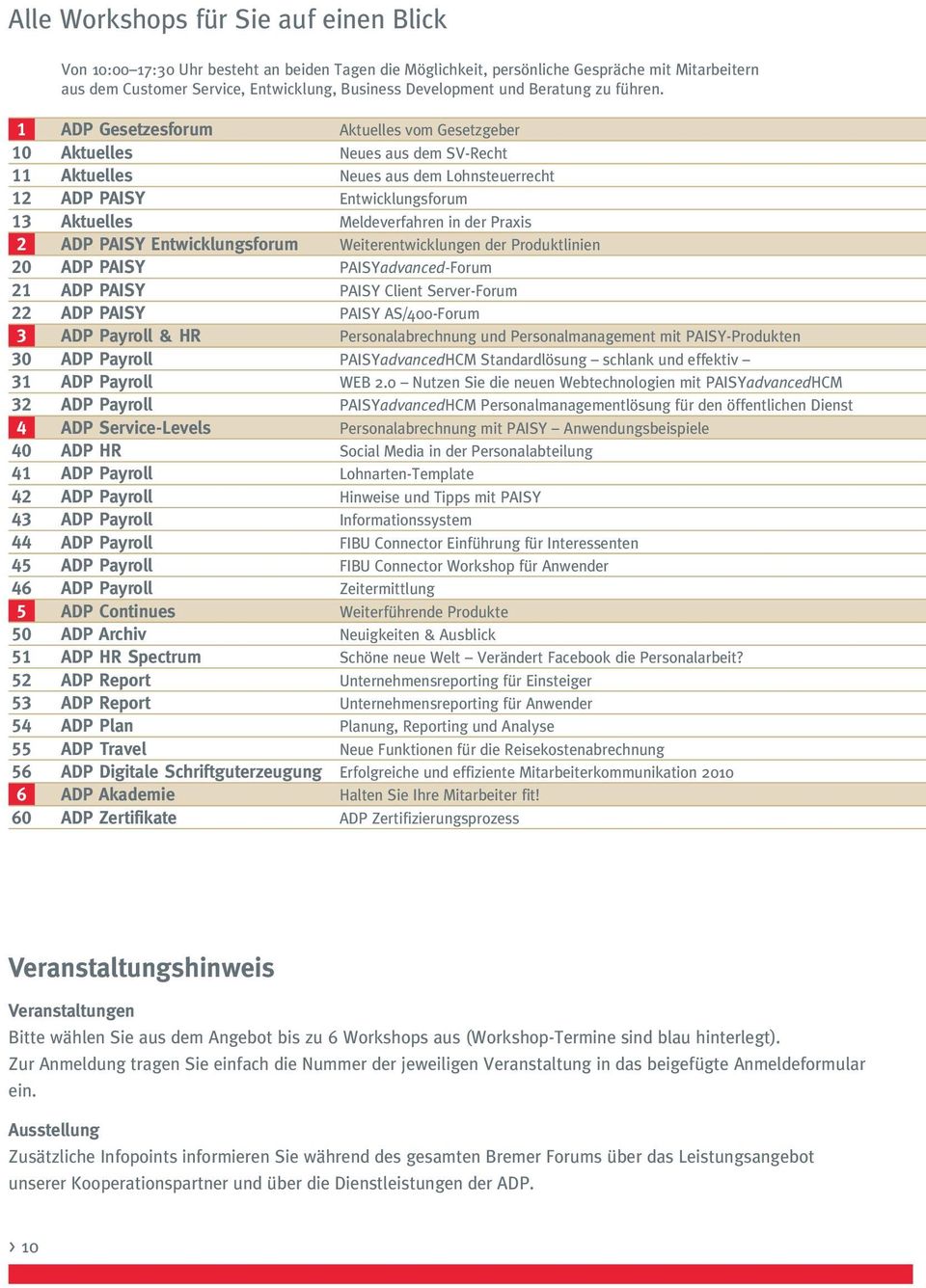 1 10 11 12 13 2 20 21 22 3 30 31 32 4 40 41 42 43 44 45 46 5 50 51 52 53 54 55 56 6 60 ADP Gesetzesforum Aktuelles vom Gesetzgeber Aktuelles Neues aus dem SV-Recht Aktuelles Neues aus dem