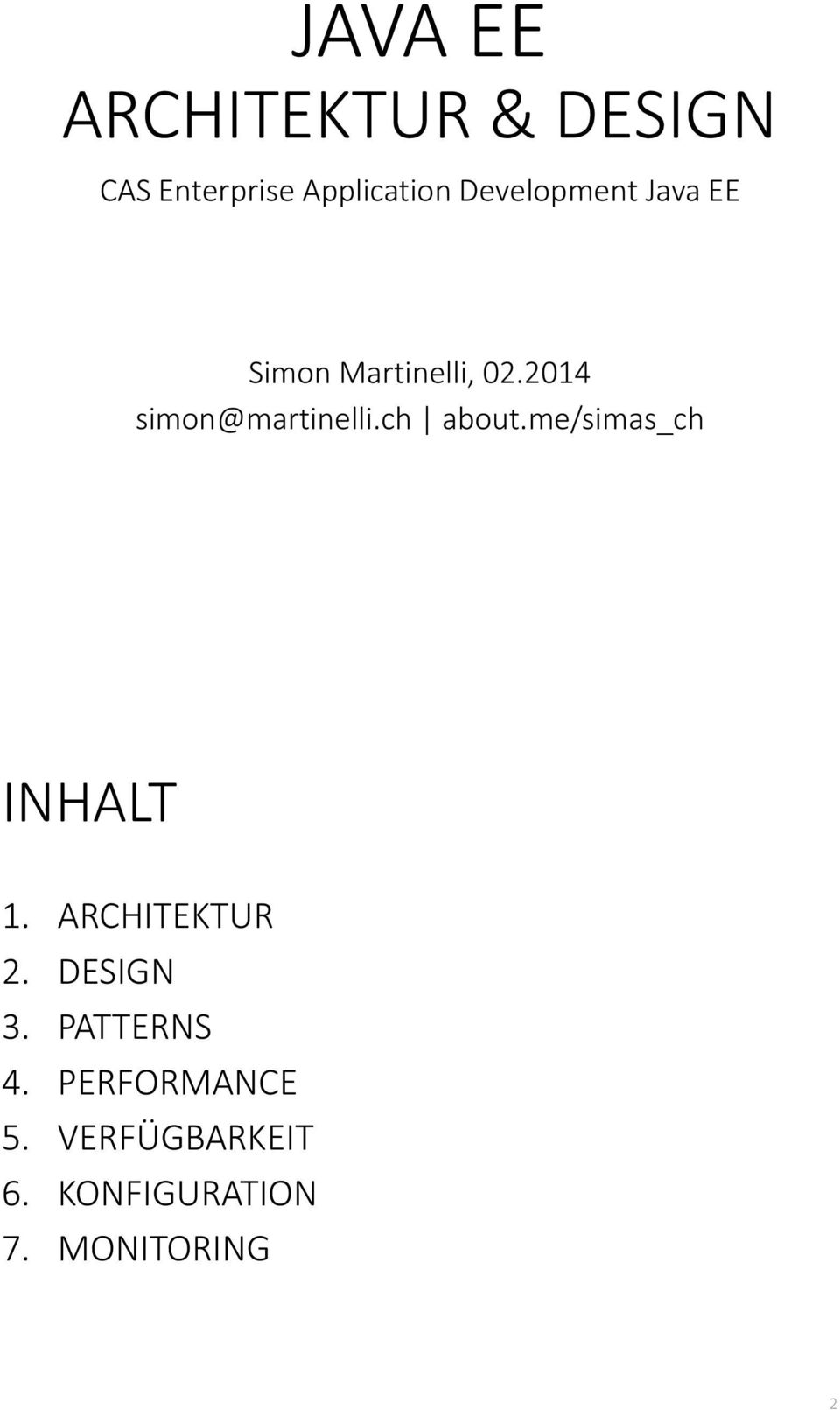 2014 simon@martinelli.ch about.me/simas_ch INHALT 1.