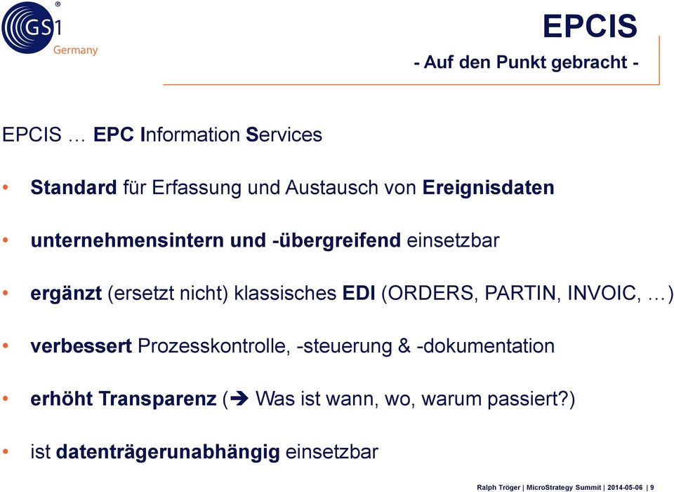 (ORDERS, PARTIN, INVOIC, ) verbessert Prozesskontrolle, -steuerung & -dokumentation erhöht Transparenz (