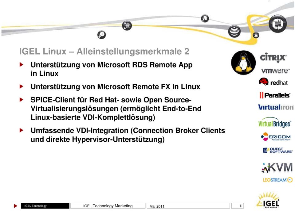 Source- Virtualisierungslösungen (ermöglicht End-to-End Linux-basierte