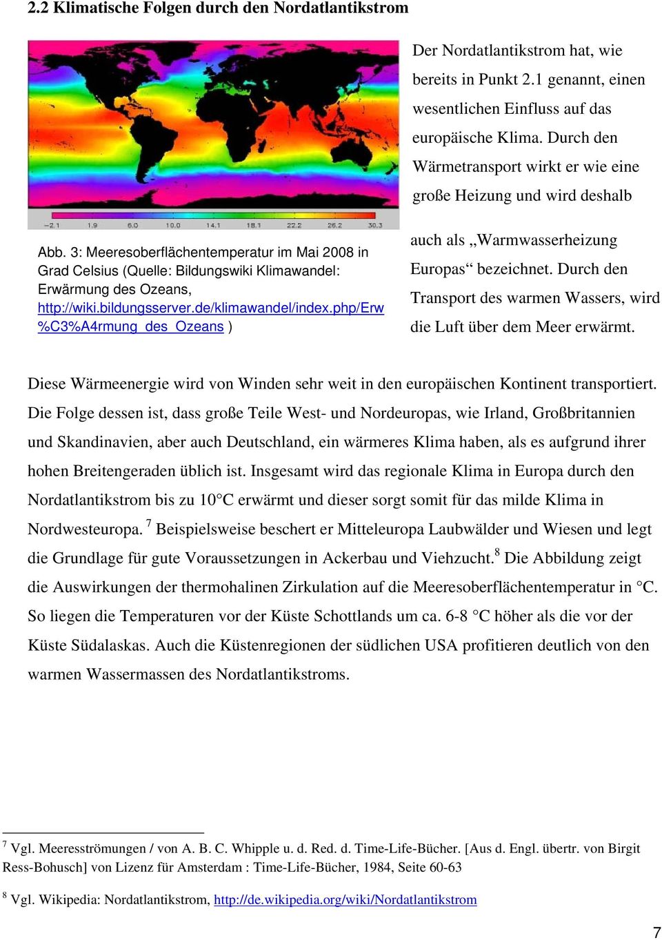 3: Meeresoberflächentemperatur im Mai 2008 in Grad Celsius (Quelle: Bildungswiki Klimawandel: Erwärmung des Ozeans, http://wiki.bildungsserver.de/klimawandel/index.