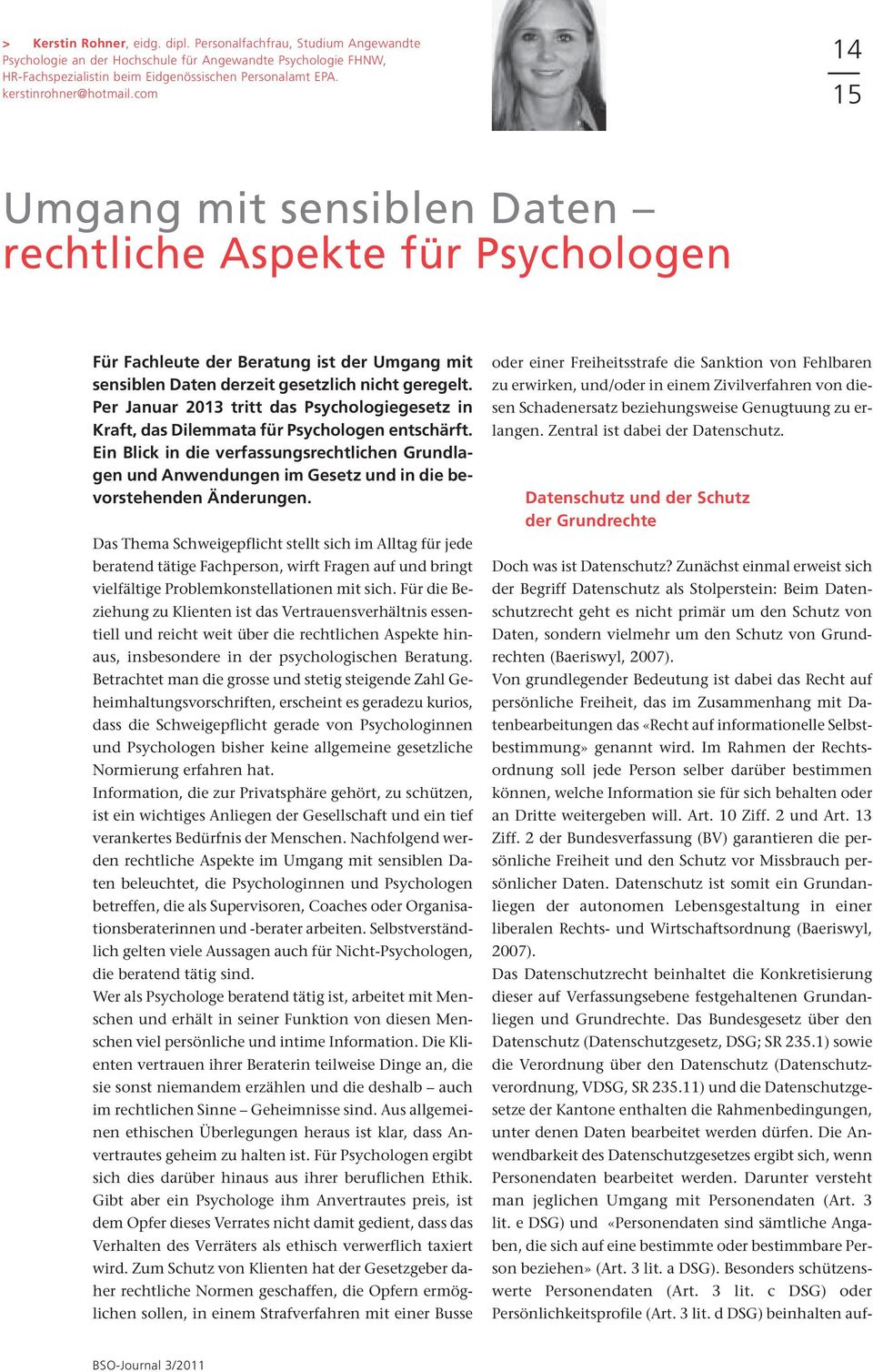 Per Januar 2013 tritt das Psychologiegesetz in Kraft, das Dilemmata für Psychologen entschärft.