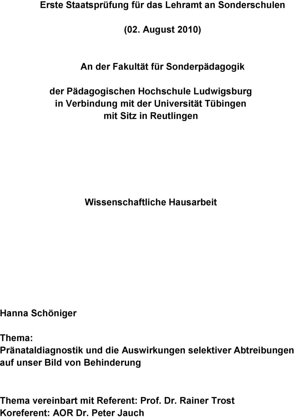 Universität Tübingen mit Sitz in Reutlingen Wissenschaftliche Hausarbeit Hanna Schöniger Thema: