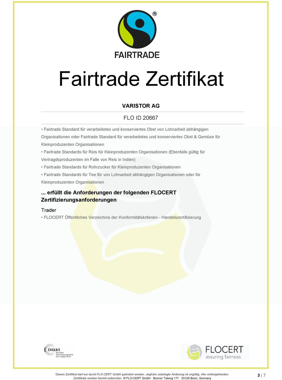 Fairtrade Standards für Rohrzucker für Kleinproduzenten Organisationen Fairtrade Standards für Tee für von Lohnarbeit abhängigen Organisationen oder für Kleinproduzenten
