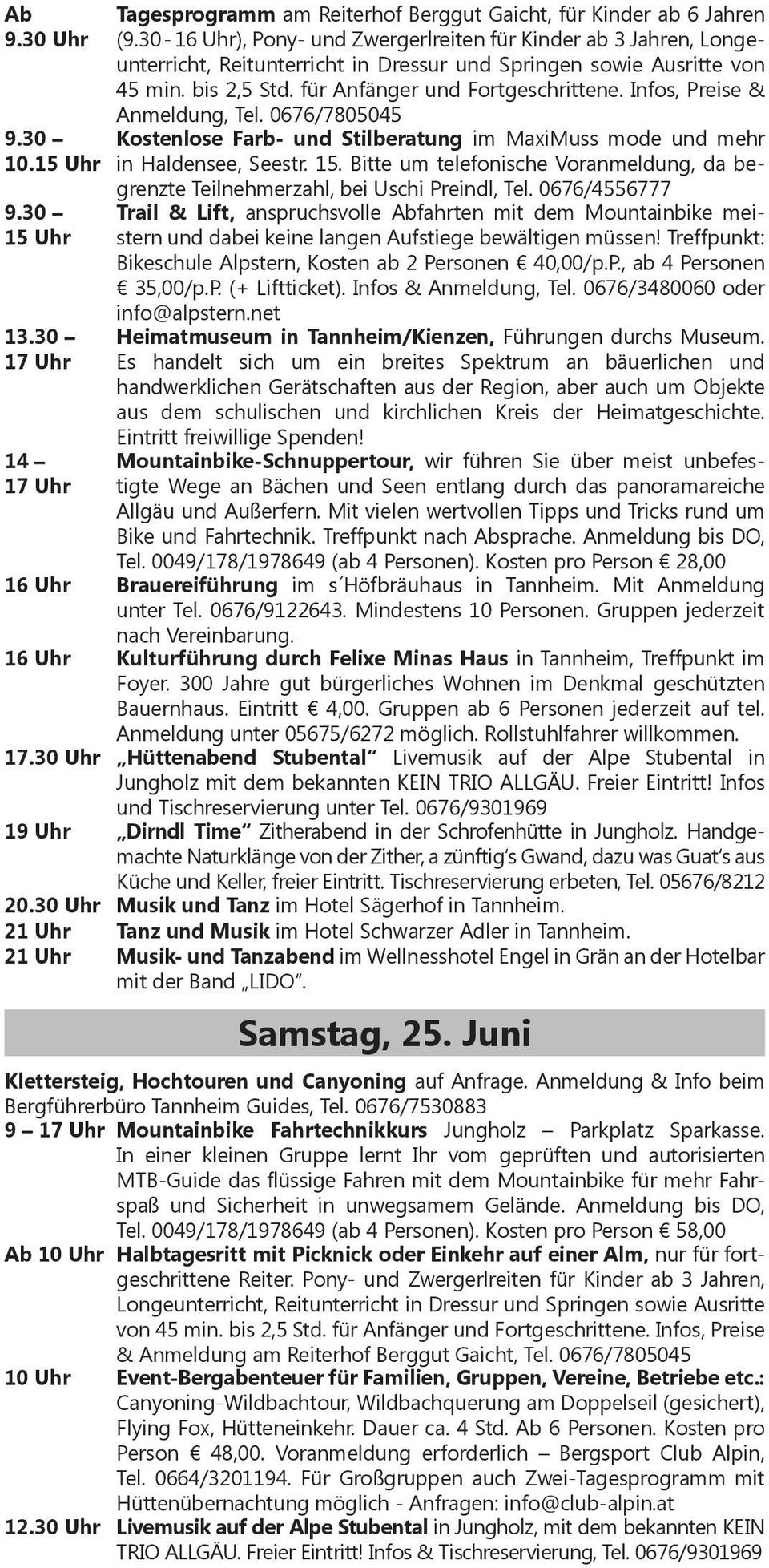 Infos, Preise & Anmeldung, Tel. 0676/7805045 Kostenlose Farb- und Stilberatung im MaxiMuss mode und mehr in Haldensee, Seestr. 15.