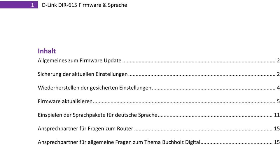 .. 4 Firmware aktualisieren... 5 Einspielen der Sprachpakete für deutsche Sprache.