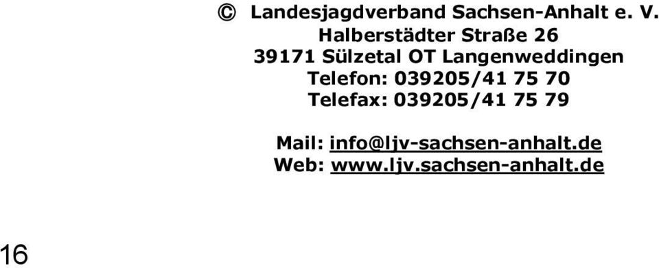 Langenweddingen Telefon: 039205/41 75 70 Telefax: