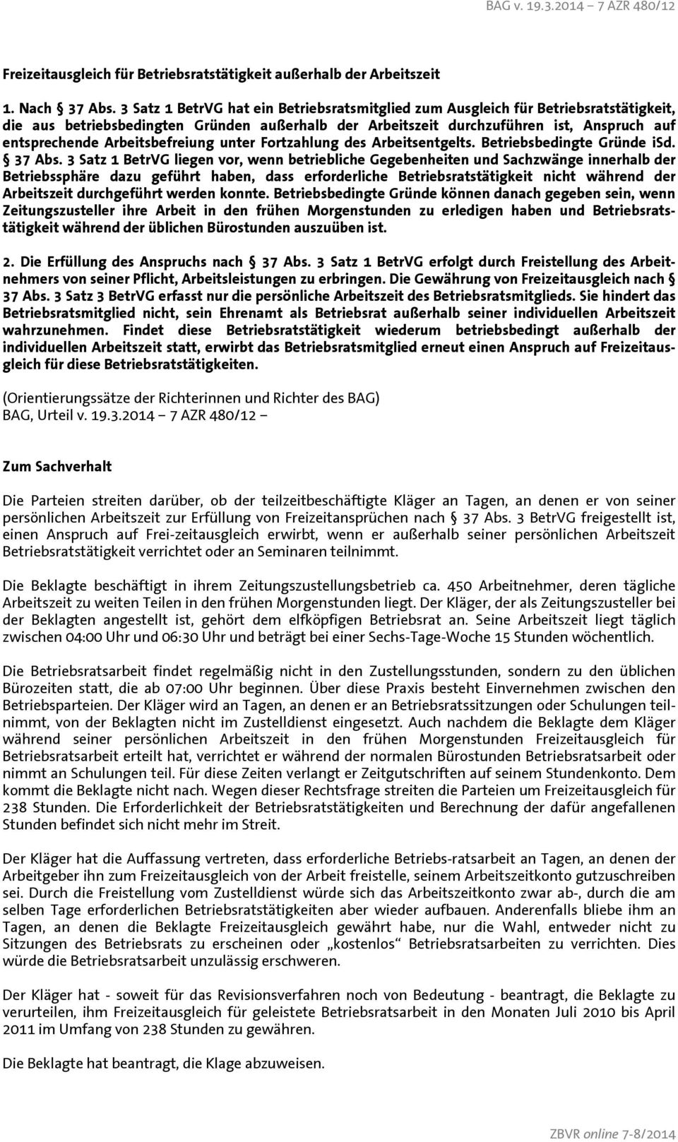 Arbeitsbefreiung unter Fortzahlung des Arbeitsentgelts. Betriebsbedingte Gründe isd. 37 Abs.