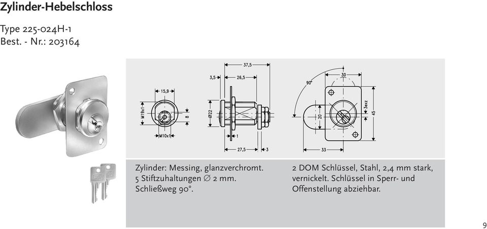 5 Stiftzuhaltungen 2 mm. Schließweg 90.