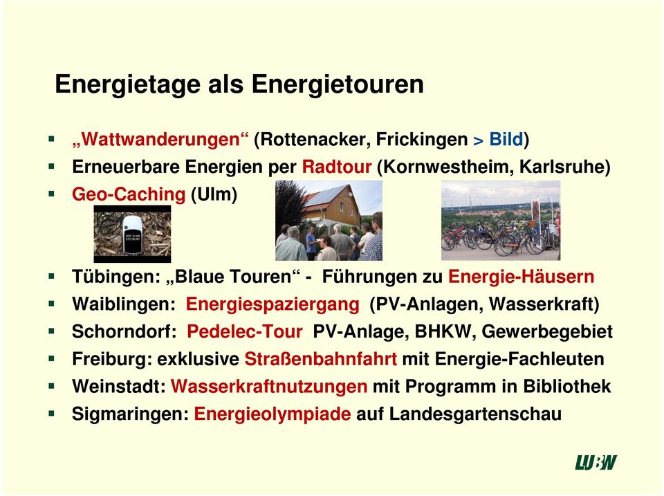 Energiespaziergang (PV-Anlagen, Wasserkraft) Schorndorf: Pedelec-Tour PV-Anlage, BHKW, Gewerbegebiet Freiburg: exklusive