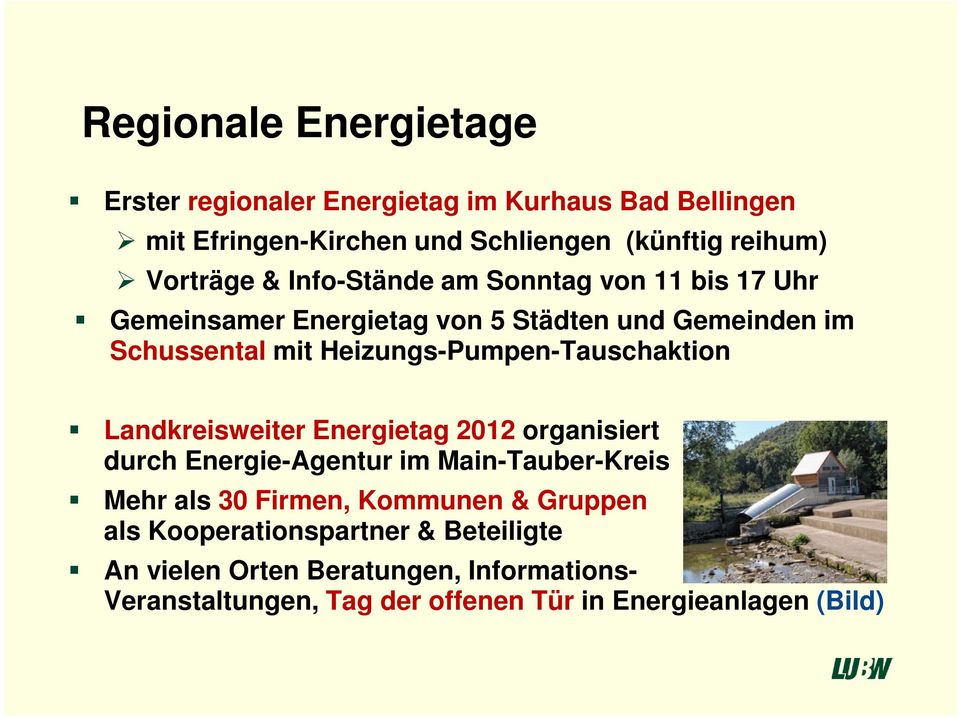 Heizungs-Pumpen-Tauschaktion Landkreisweiter Energietag 2012 organisiert durch Energie-Agentur im Main-Tauber-Kreis Mehr als 30 Firmen,
