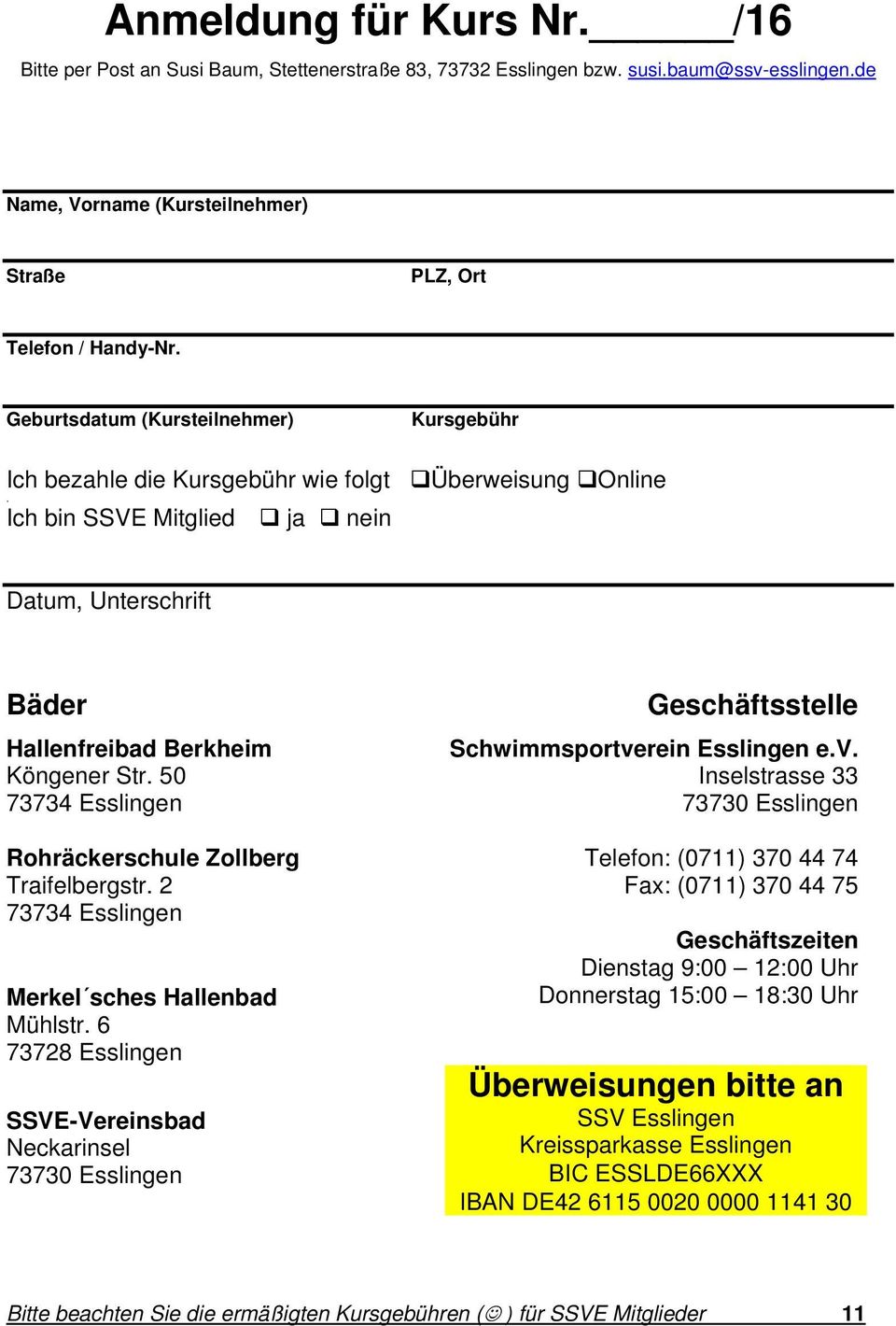Ich bin SSVE Mitglied ja nein Datum, Unterschrift Bäder Geschäftsstelle Hallenfreibad Berkheim Schwimmsportverein Esslingen e.v. Köngener Str.