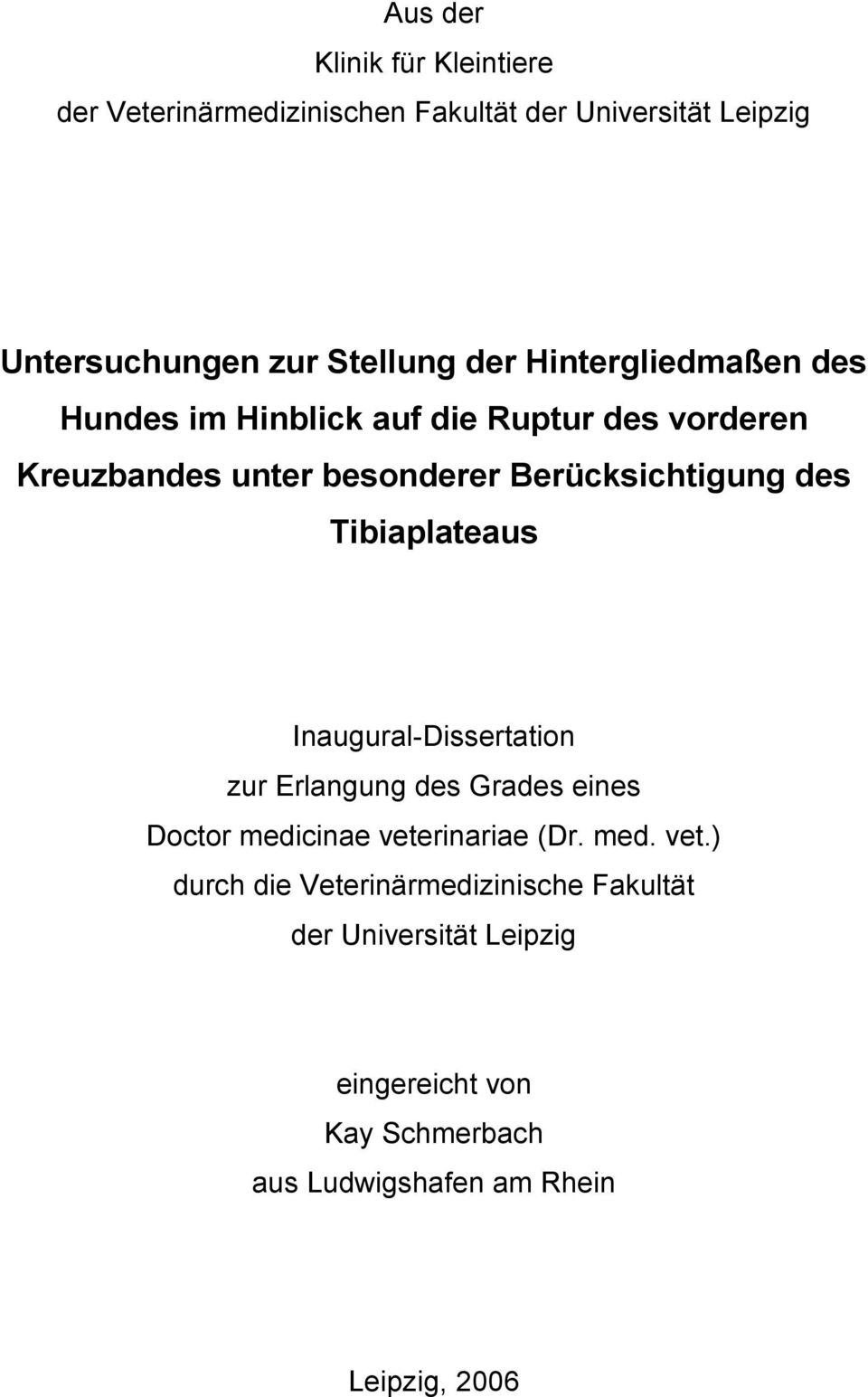 Tibiaplateaus Inaugural-Dissertation zur Erlangung des Grades eines Doctor medicinae vete