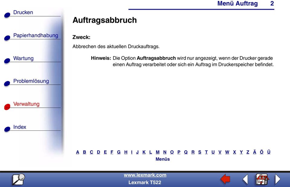 Hinweis: Die Option Auftragsabbruch wird nur