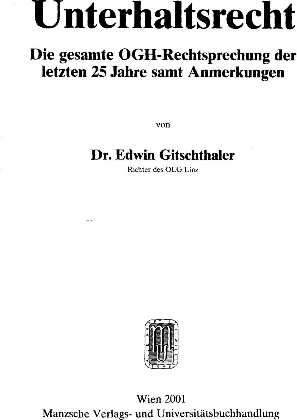 Edwin Gitschthaler Richter des OLG Linz Wien