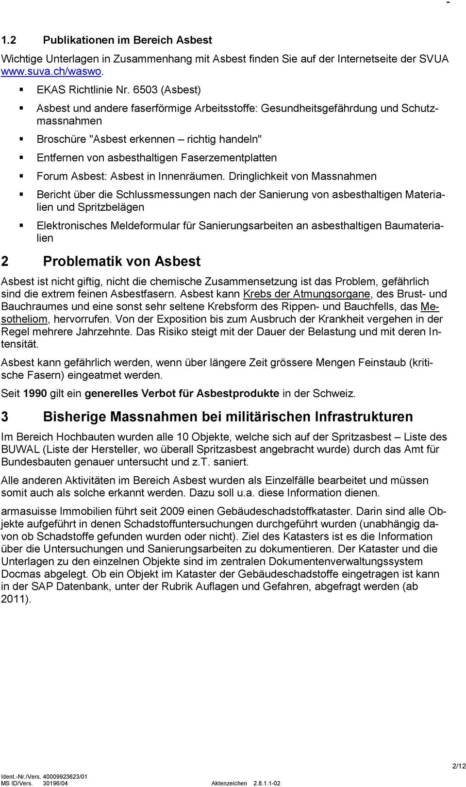 Forum Asbest: Asbest in Innenräumen.