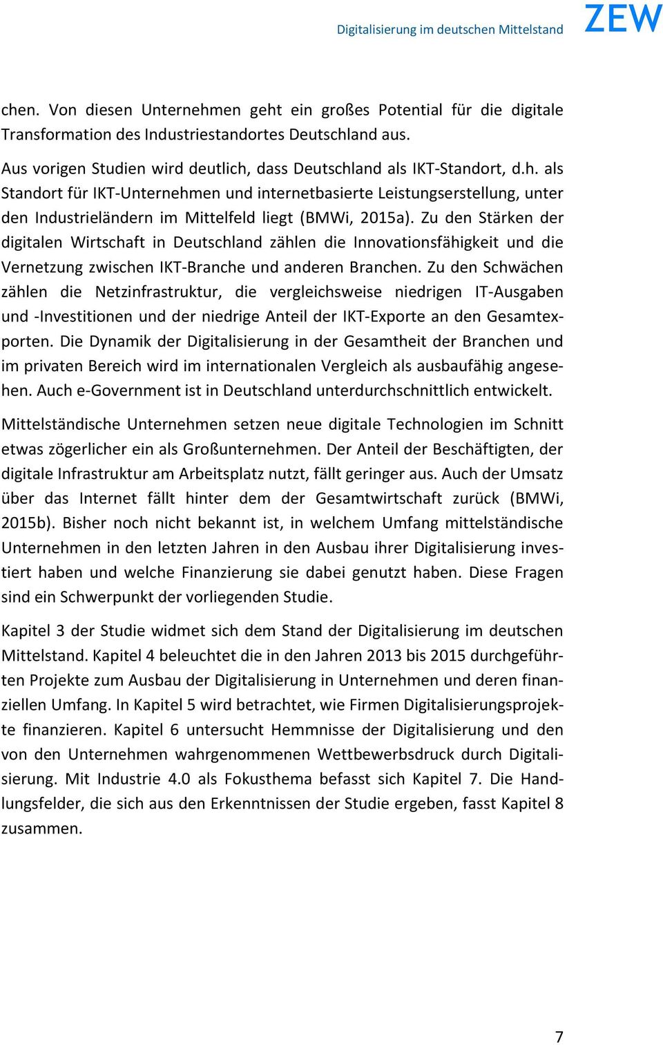 Zu den Stärken der digitalen Wirtschaft in Deutschland zählen die Innovationsfähigkeit und die Vernetzung zwischen IKT-Branche und anderen Branchen.