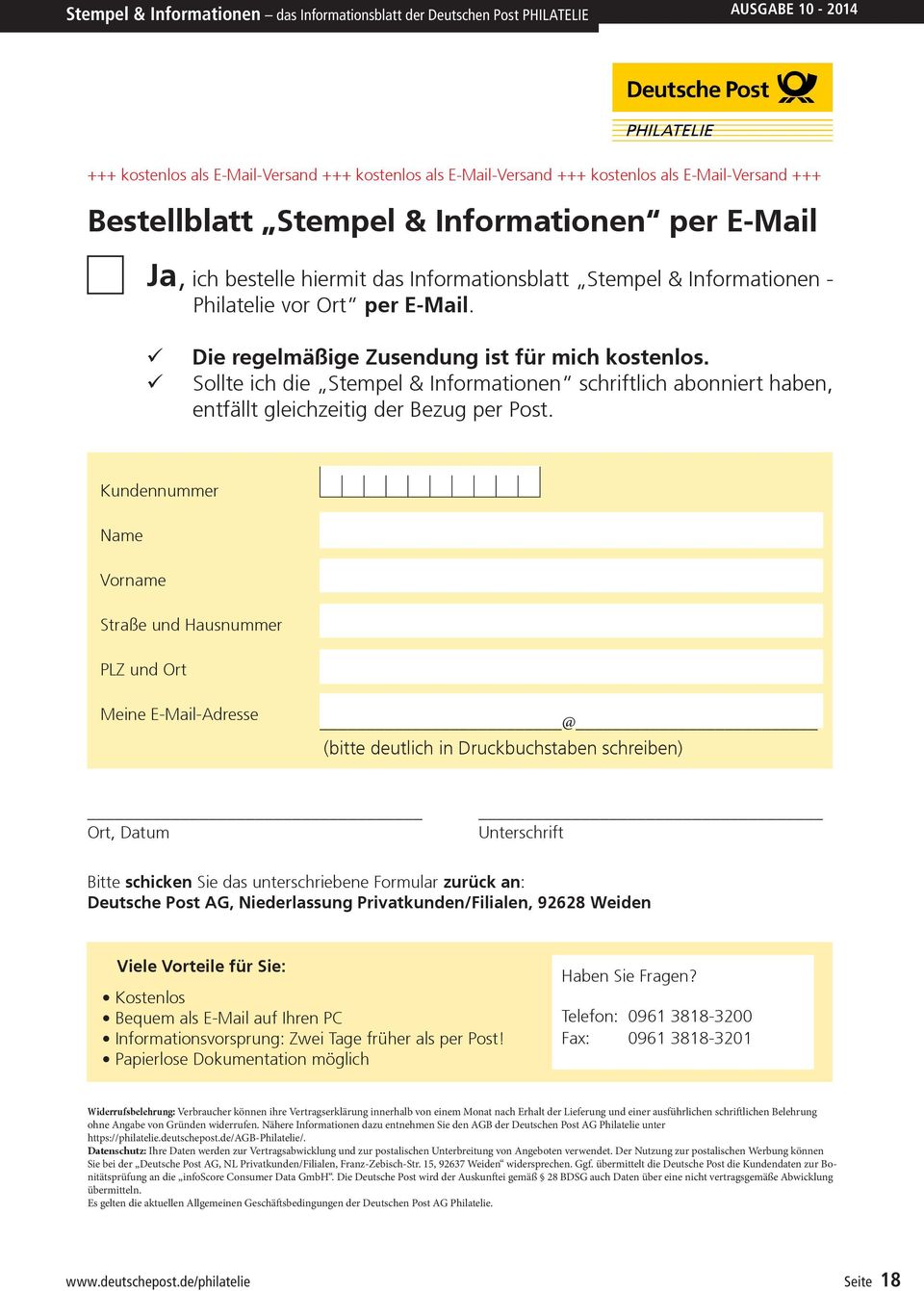 Sollte ich die Stempel & Informationen schriftlich abonniert haben, entfällt gleichzeitig der Bezug per Post.