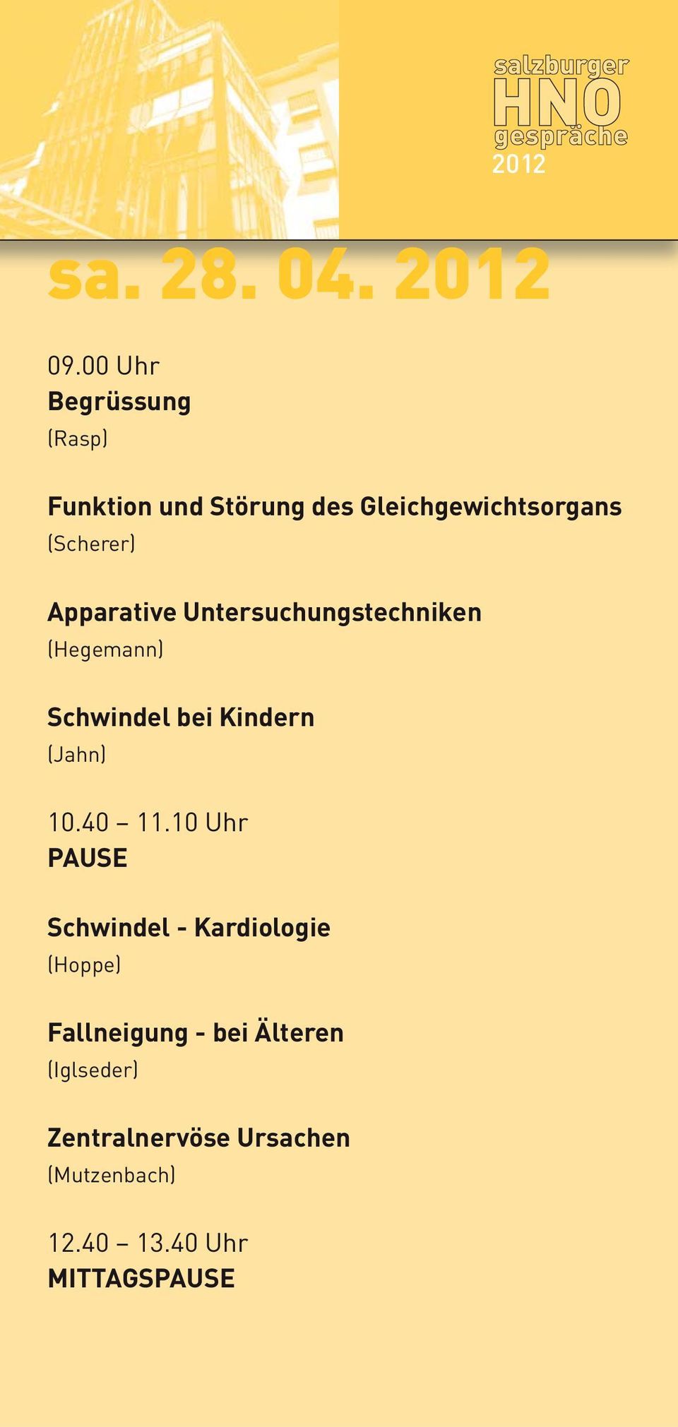 Apparative Untersuchungstechniken (Hegemann) Schwindel bei Kindern (Jahn) 10.40 11.
