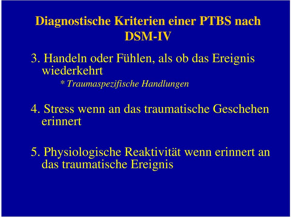 Traumaspezifische Handlungen 4.