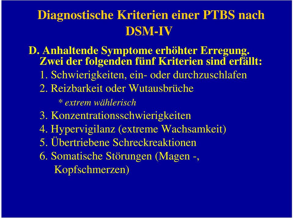 Reizbarkeit oder Wutausbrüche * extrem wählerisch 3. Konzentrationsschwierigkeiten 4.