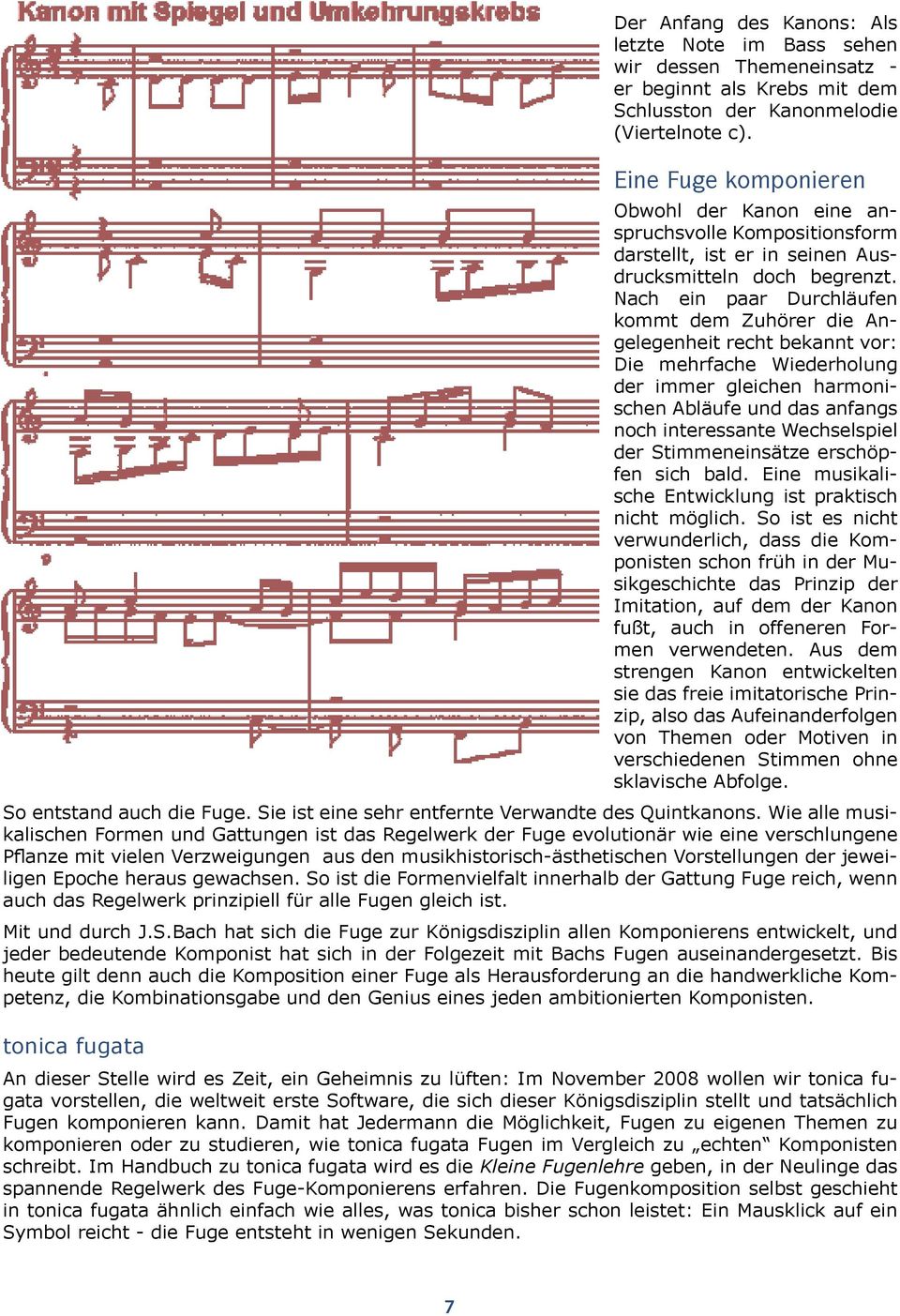 Nach ein paar Durchläufen kommt dem Zuhörer die Angelegenheit recht bekannt vor: Die mehrfache Wiederholung der immer gleichen harmonischen Abläufe und das anfangs noch interessante Wechselspiel der